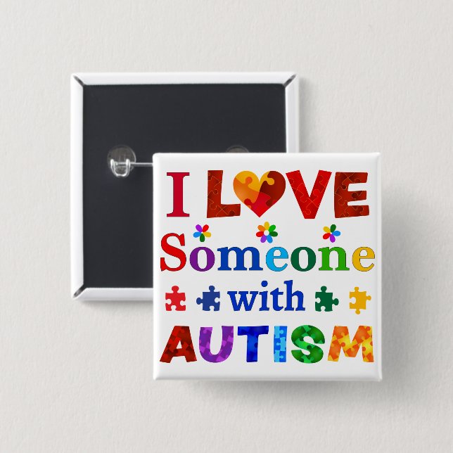 I Love Someone with AUTISM Button (Front & Back)