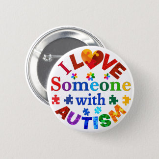 I Love Someone with AUTISM Button