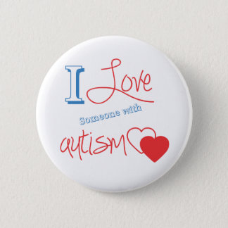 I love someone with autism! button