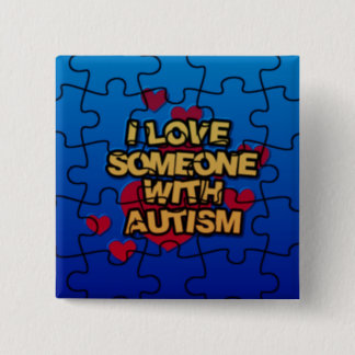 I Love Someone With Autism Button