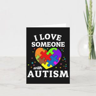 I Love Someone With Autism  Card