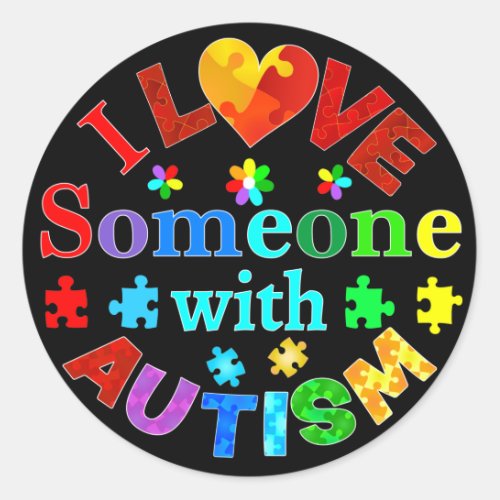 I Love Someone with AUTISM Classic Round Sticker