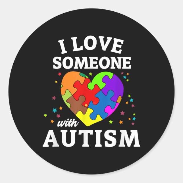 I Love Someone With Autism  Classic Round Sticker (Front)
