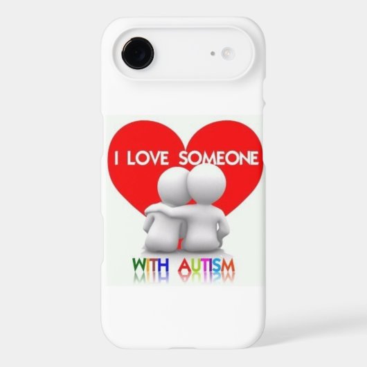 I LOVE SOMEONE WITH AUTISM IPHONE CASE (Back)