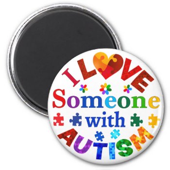 I Love Someone With Autism Magnet by AutismSupportShop at Zazzle