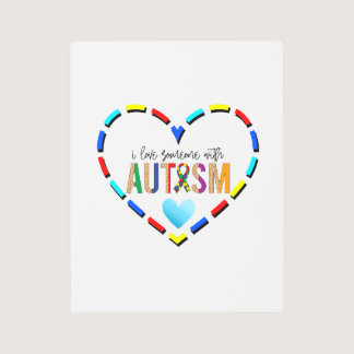 I love someone with Autism Metal Print