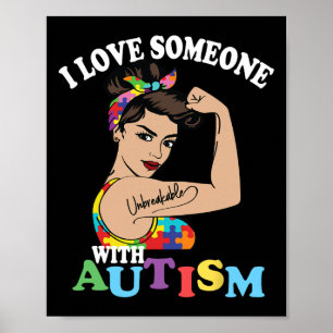 I Love Someone With Autism Mom Unbreakable Autism Poster