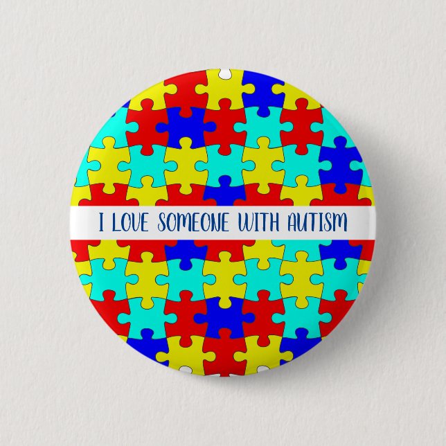 I Love Someone With Autism Personalized  Button (Front)