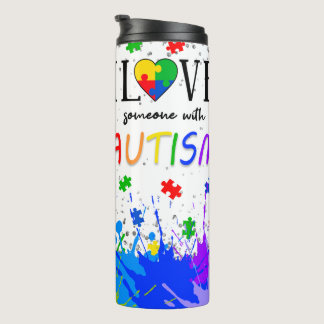 I Love Someone With Autism Puzzle Pieces Thermal Tumbler