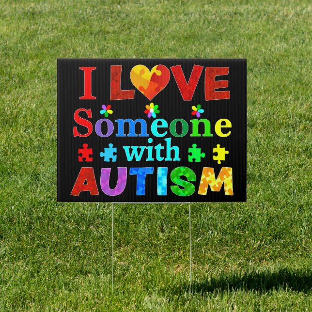 I Love Someone with AUTISM Sign (Insitu)