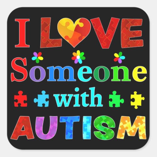 I Love Someone with AUTISM Square Sticker