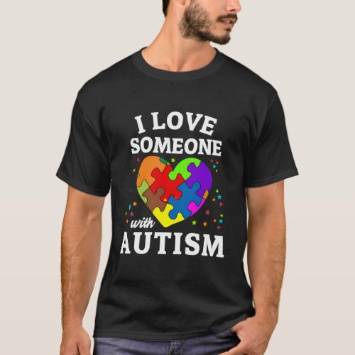 I Love Someone With Autism T_Shirt