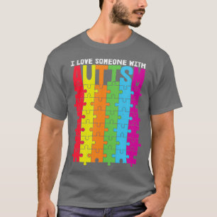 I love someone with Autism T-Shirt