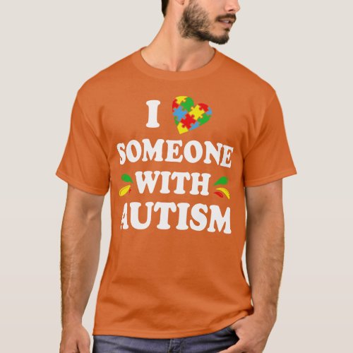 I Love Someone with Autism T_Shirt