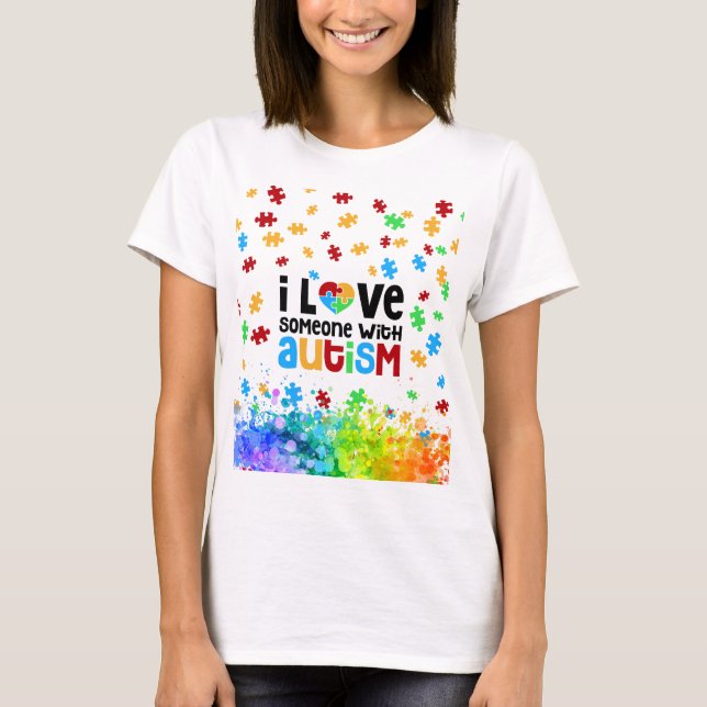 i love someone with autism T-Shirt (Front)