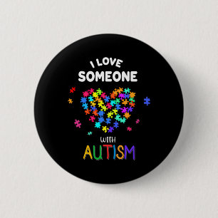 I Love Someone With Autism Tee Autism Speaks Aware Button