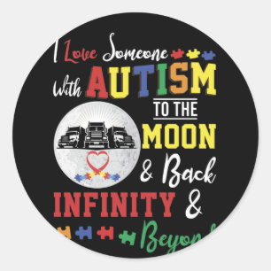 I Love Someone With Autism To The Moon And Back Classic Round Sticker