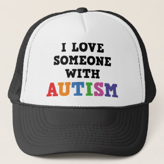I Love Someone With Autism Trucker Hat