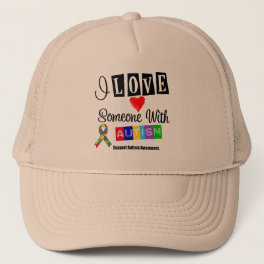 I Love Someone With Autism Trucker Hat