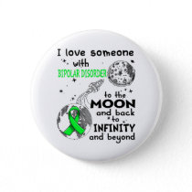 I love Someone with Bipolar Disorder Awareness Button