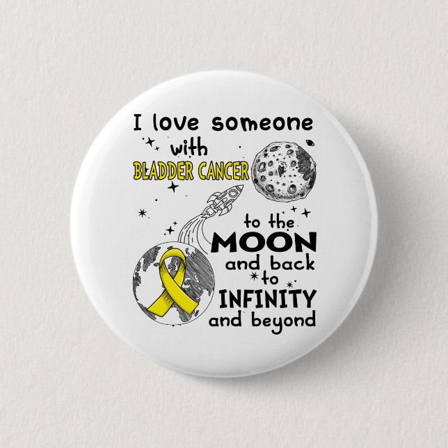 I love Someone with Bladder Cancer Awareness Button (Front)