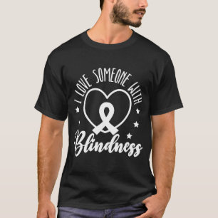 I Love Someone With Blindness Braille Blind Awaren T-Shirt