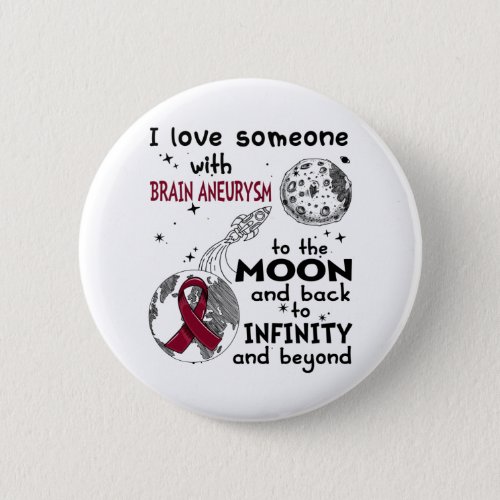 I love Someone with Brain Aneurysm Awareness Button