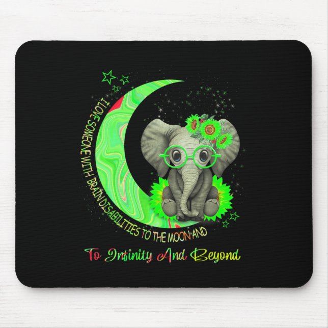 I Love Someone With Brain Disabilities To The Moon Mouse Pad (Front)