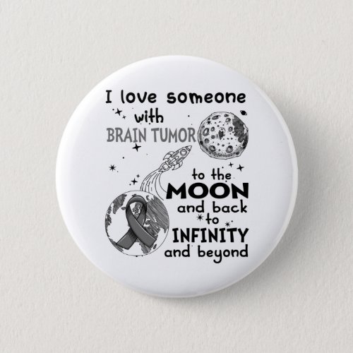 I love Someone with Brain Tumor Awareness Button
