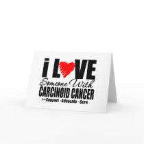 I LOVE Someone with CARCINOID CANCER Gifts Card