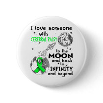 I love Someone with Cerebral Palsy Awareness Button