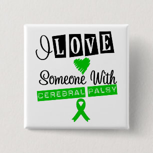 I Love Someone With Cerebral Palsy Pinback Button