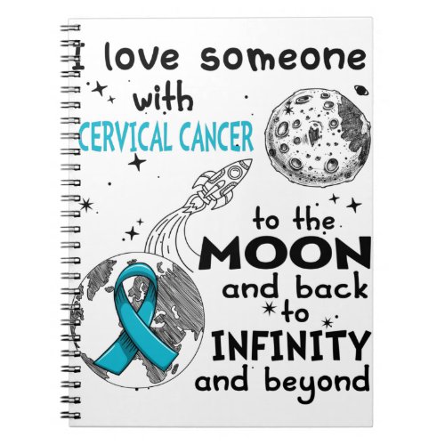 I love Someone with Cervical Cancer Awareness Notebook