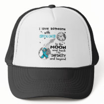 I love Someone with Cervical Cancer Awareness Trucker Hat