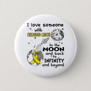 I love Someone with Childhood Cancer Awareness Button