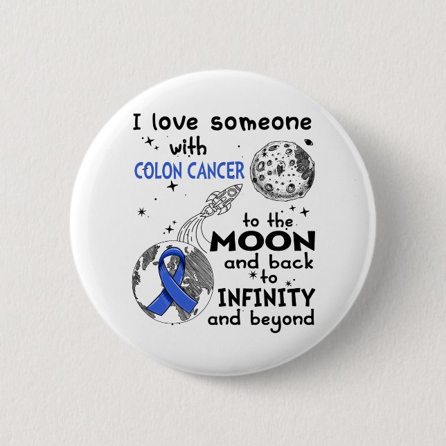 I love Someone with Colon Cancer Awareness Button (Front)