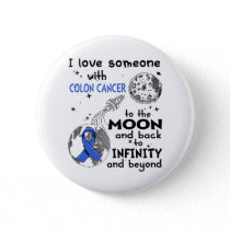 I love Someone with Colon Cancer Awareness Button