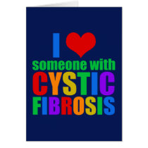 I Love Someone with Cystic Fibrosis Card
