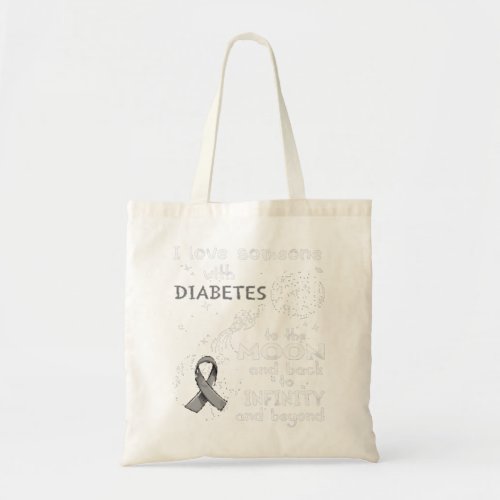 I Love Someone With Diabetes To The Moon And Back  Tote Bag