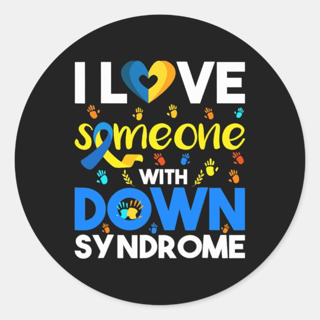 I Love Someone With Down Syndrome  Classic Round Sticker (Front)