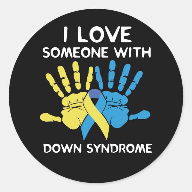 I Love Someone With Down Syndrome Love Classic Round Sticker (Front)