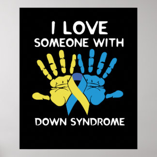 I Love Someone With Down Syndrome Love Poster