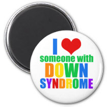 I Love Someone With Down Syndrome Magnet