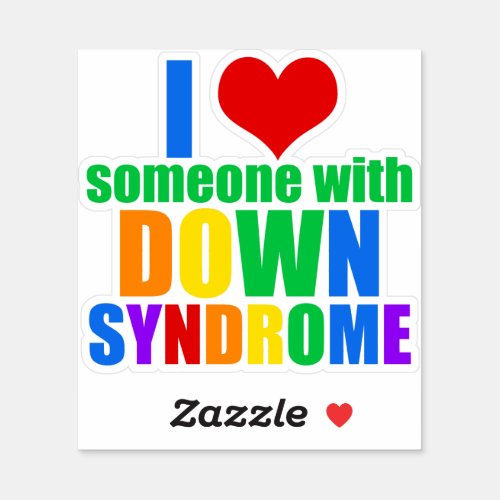 I Love Someone With Down Syndrome Sticker