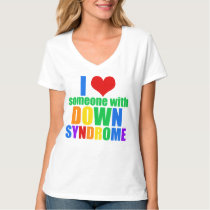 I Love Someone With Down Syndrome T-Shirt