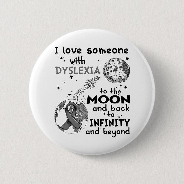 I love Someone with Dyslexia Awareness Button (Front)
