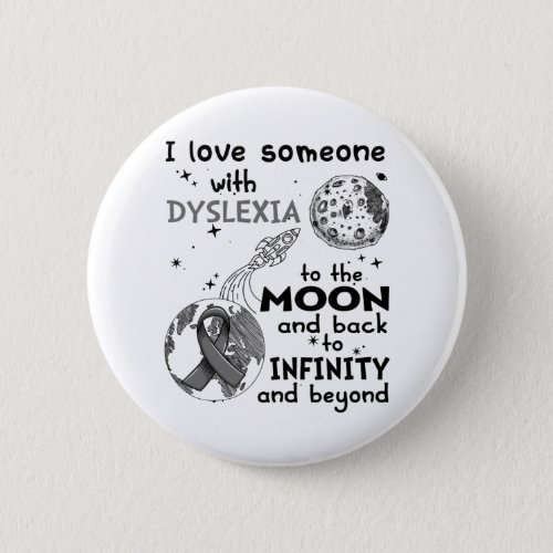 I love Someone with Dyslexia Awareness Button