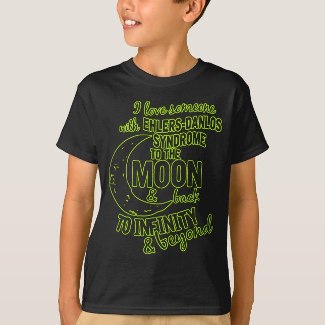 I Love Someone With Ehlers Danlos Syndrome T-Shirt (Front)