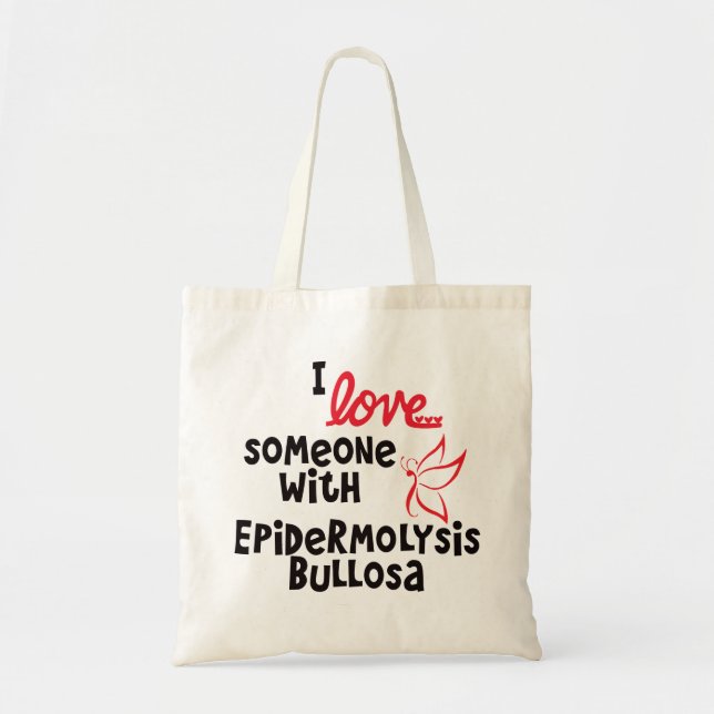 I love someone with Epidermolysis Bullosa Tote (Front)