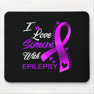 I Love Someone With Epilepsy Awareness Mouse Pad
